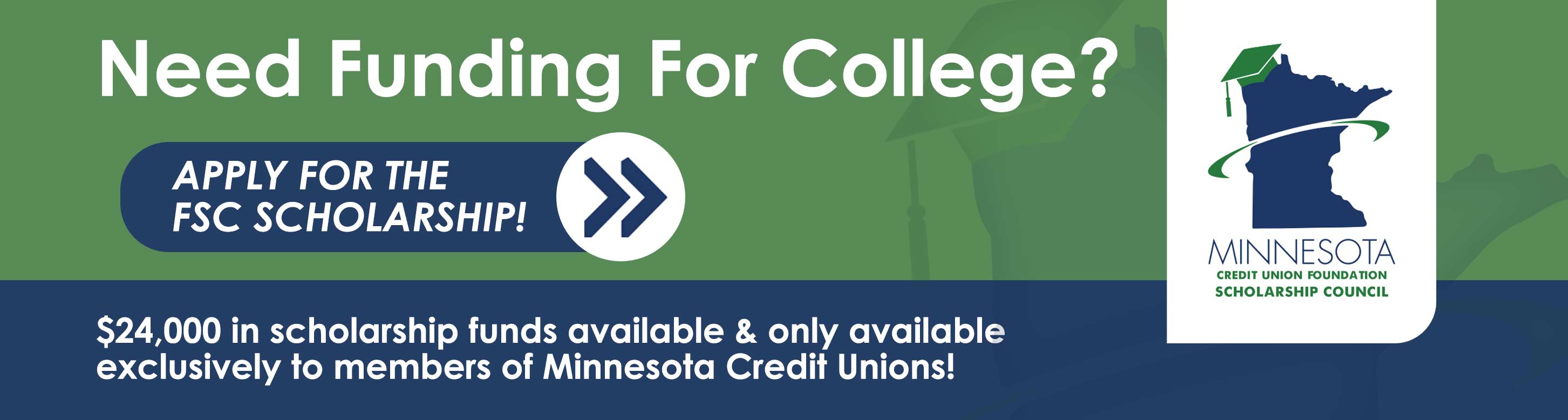 Need funding for college? $24,000 in scholarship funds available & only available exclusively to members of Minnesota Credit Unions!